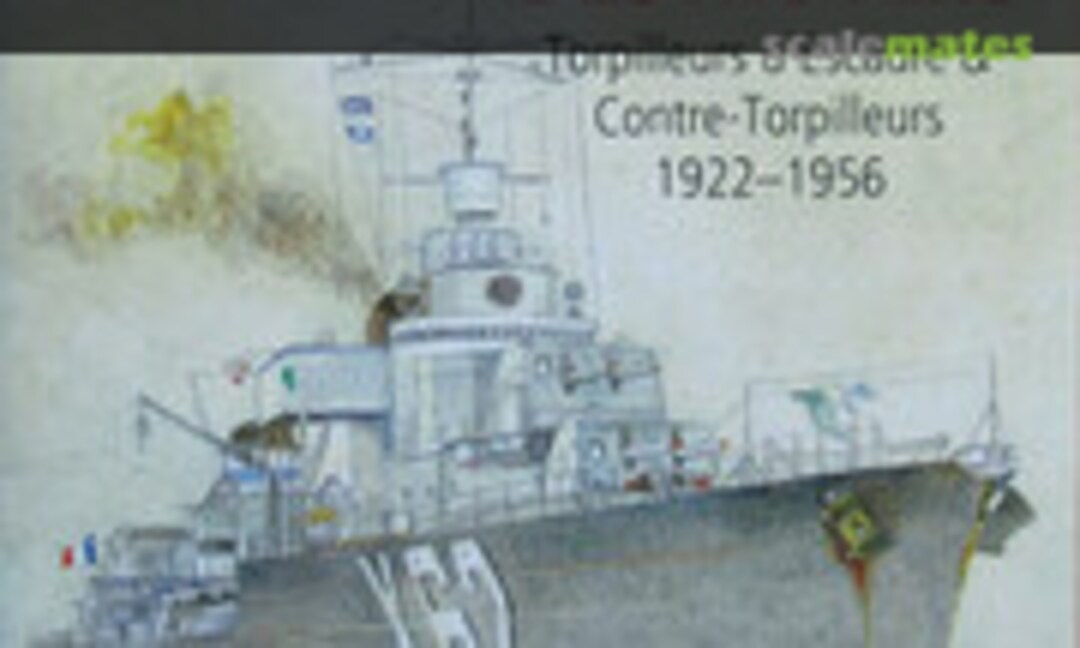 John Jordan und Jean Moulin: French Destroyers 1922-1956 No